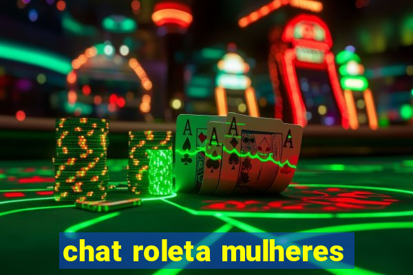 chat roleta mulheres